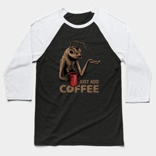 The Worm just add coffee Baseball T-Shirt